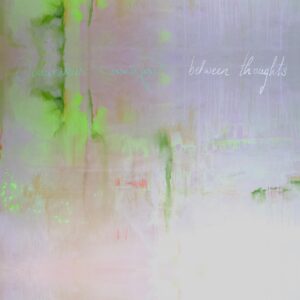 Between Thoughts (vinyl edition album)